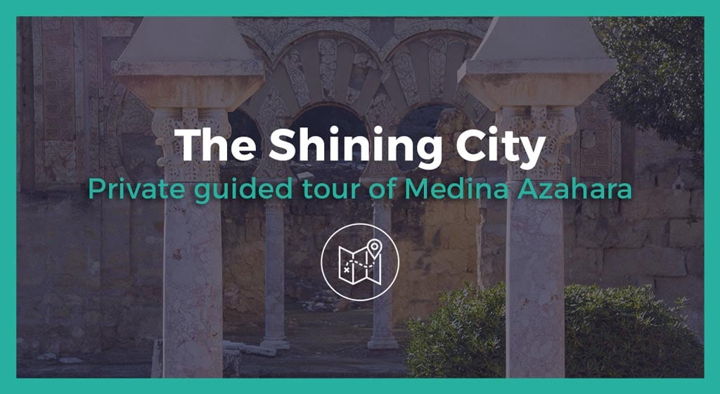 Guided tour Medina Azahara