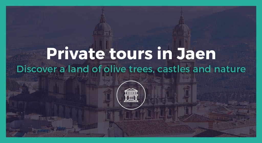Jaen private tours